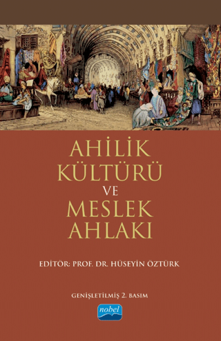 Ahilik Kültürü ve Meslek Ahlakı Ahmet Doğan