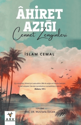 Ahiret Azığı - Cennet Zenginleri İslam Cemal