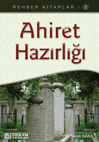 Ahiret Hazırlığı Sadık Dana