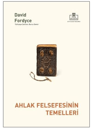 Ahlak Felsefesinin Temelleri David Fordyce