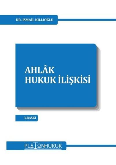 Ahlak Hukuk İlişkisi İsmail Kıllıoğlu