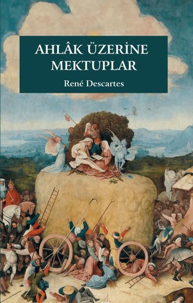 Ahlak Üzerine Mektuplar Rene Descartes