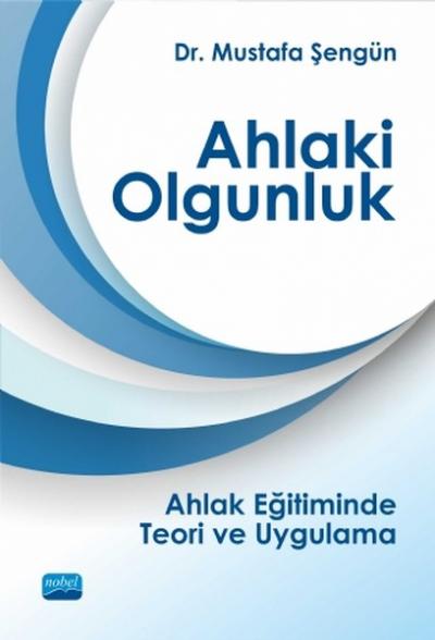 Ahlaki Olgunluk Mustafa Şengün