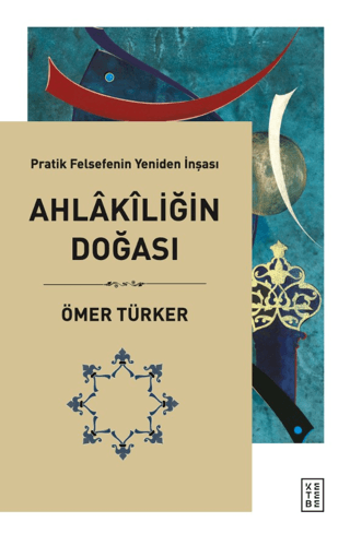 Ahlakiliğin Doğası Ömer Türker