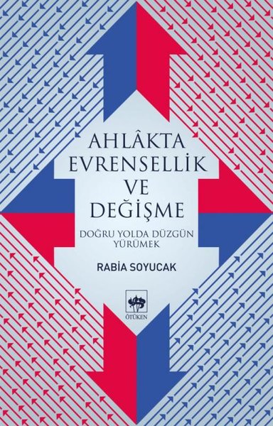 Ahlakta Evrensellik ve Değişme Rabia Soyucak