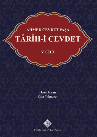 Ahmed Cevdet Paşa Tarih-i Cevdet V. Cilt (Ciltli) Ziya Yılmazer