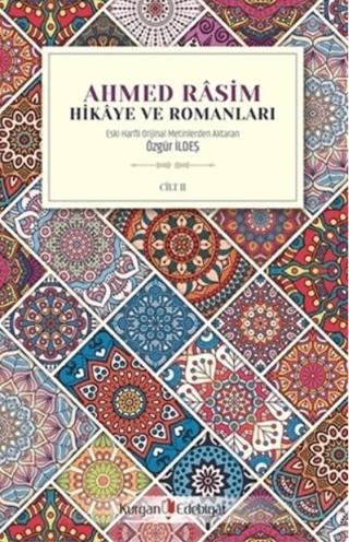 Ahmed Rasim - Hikaye ve Romanları Cilt 2 Özgür İldeş