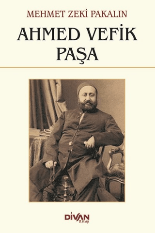 Ahmed Vefik Paşa Mehmet Zeki Pakalın