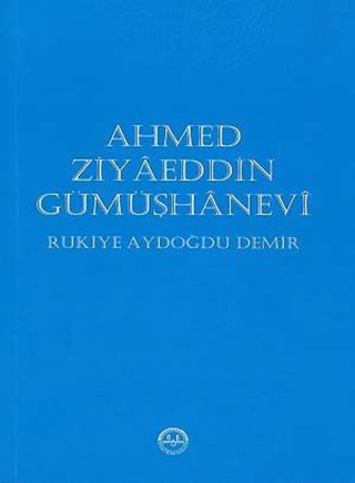 Ahmed Ziyaeddin Gümüşhanevi Rukiye Aydoğdu Demir