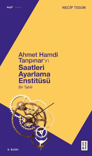 Ahmet Hamdi Tanpınar'ın Saatleri Ayarlama Enstitüsü - Bir Tahlil Necip