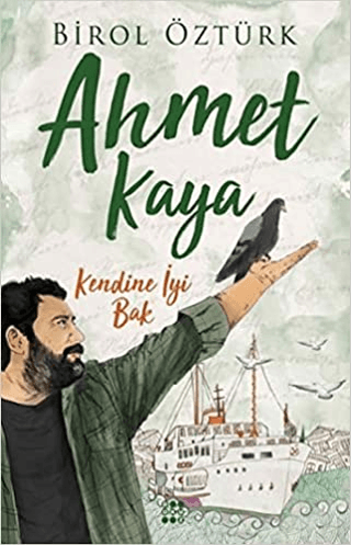 Ahmet Kaya - Kendine İyi Bak Birol Öztürk