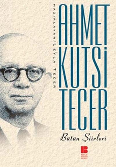 Ahmet Kutsi Tecer Bütün Şiirleri %31 indirimli Ahmet Kutsi Tecer