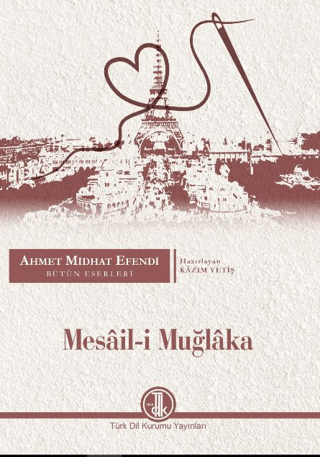 Ahmet Midhat Efendi Bütün Eserleri - Mesail-i Muğlaka Kazım Yetiş