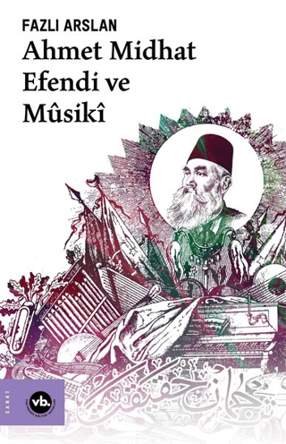 Ahmet Midhat Efendi ve Musiki Fazlı Arslan