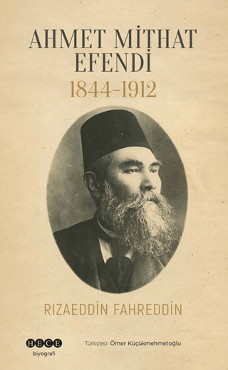 Ahmet Mithat Efendi 1844-1912 Rızaeddin Fahreddin