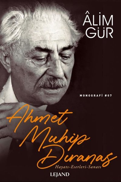 Ahmet Muhip Dıranas: Hayatı - Eserleri - Sanatı Alim Gür