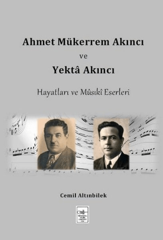 Ahmet Mükerrem Akıncı ve Yekta AkıncınHayatları ve Musiki Eserleri Cem