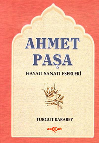 Ahmet Paşa Hayatı - Sanatı - Eserleri %24 indirimli Bekir Soysal