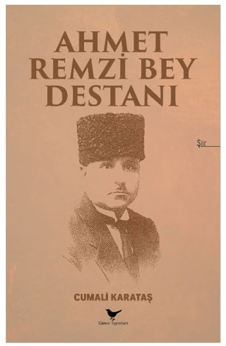 Ahmet Remzi Bey Destanı Cumali Karataş