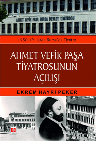 Ahmet Vefik Paşa Tiyatrosunun Açılışı - 1950'li Yıllarda Bursa'da Tiya