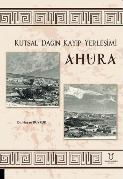 Ahura - Kutsal Dağın Kayıp Yerleşimi Hasan Buyruk