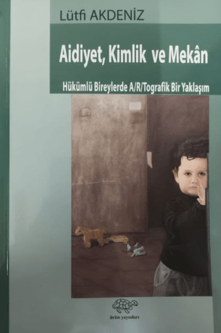 Aidiyet, Kimlik ve Mekan Lütfi Akdeniz