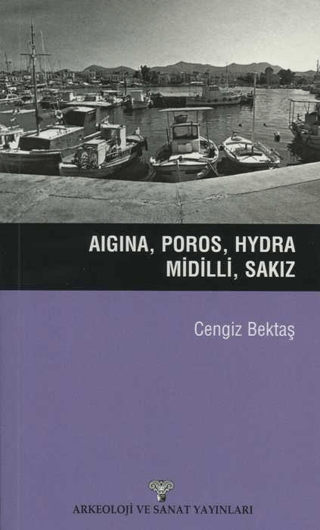 Aigina, Poros, Hydra, Midilli, Sakız Cengiz Bektaş