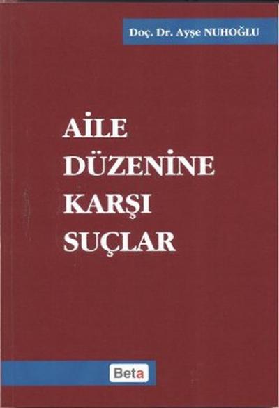 Aile Düzenine Karşı Suçlar %5 indirimli Ayşe Nuhoğlu