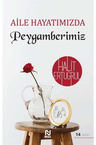 Aile Hayatımızda Peygamberimiz Halit Ertuğrul