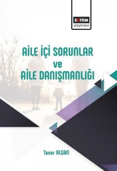 Aile İçi Sorunlar ve Aile Danışmanlığı Taner Algan