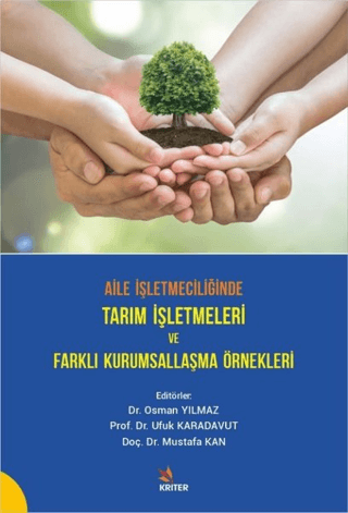 Aile İşletmeciliğinde Tarım İşletmeleri ve Farklı Kurumsallaşma Örnekl