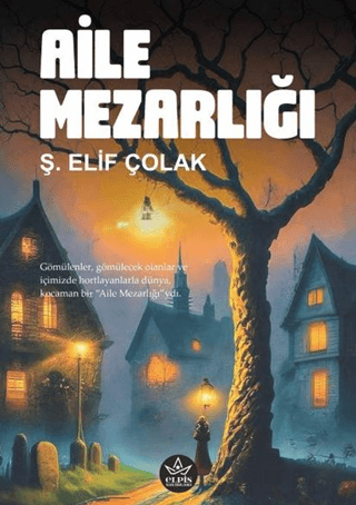 Aile Mezarlığı Ş. Elif Çolak