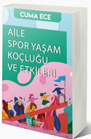 Aile Spor Yaşam Koçluğu ve Etkileri Cuma Ece