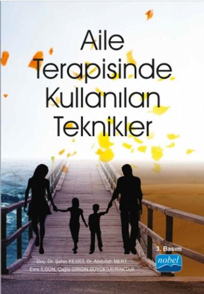 Aile Terapisinde Kullanılan Teknikler Şahin Kesici