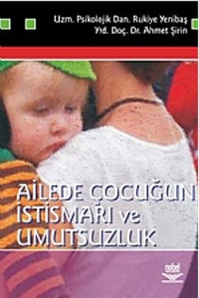 Ailede Çocuğun İstismarı ve Umutsuzluk %6 indirimli Rukiye Yenibaş