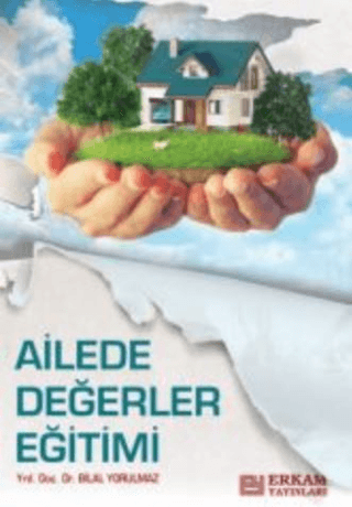 Ailede Değerler Eğitimi Bilal Yorulmaz