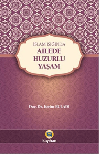 Ailede Huzurlu Yaşam Kerim Buladı