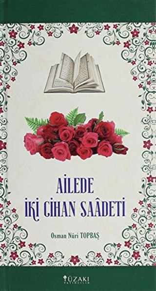 Ailede İki Cihan Saadeti (Ciltli) Osman Nuri Topbaş