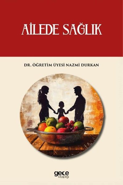 Ailede Sağlık Nazmi Durkan