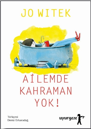 Ailemde Kahraman Yok! Jo Witek