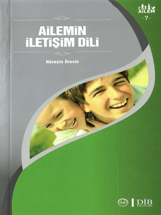 Ailemin İletişim Dili Ailem 7 Hüseyin Öresin