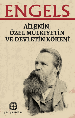 Ailenin, Özel Mülkiyetin ve Devletin Kökeni Friedrich Engels