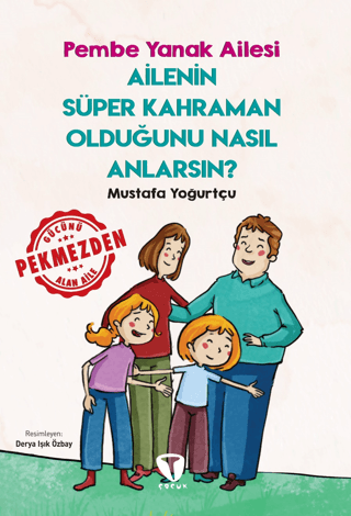 Ailenin Süper Kahraman Olduğunu Nasıl Anlarsın? - Pembe Yanak Ailesi M