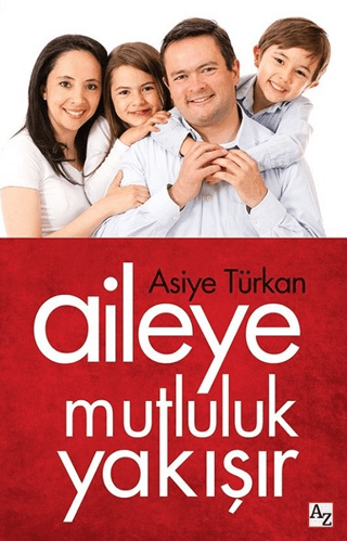 Aileye Mutluluk Yakışır Asiye Türkan