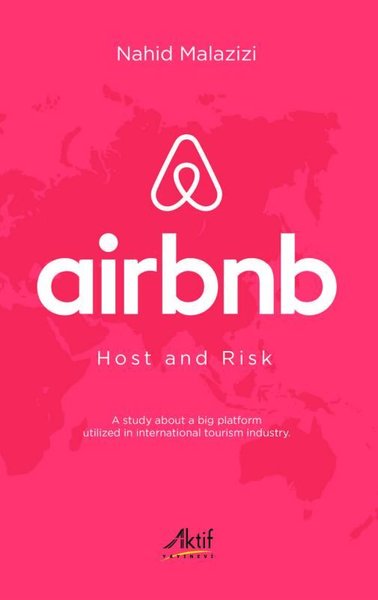 Airbnb - Host and Risk Nahid Malazizi