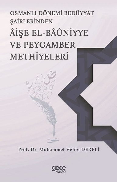 Aişe El-Bauniyye ve Peygamber Methiyeleri-Osmanlı Dönemi Beddiyat Şair