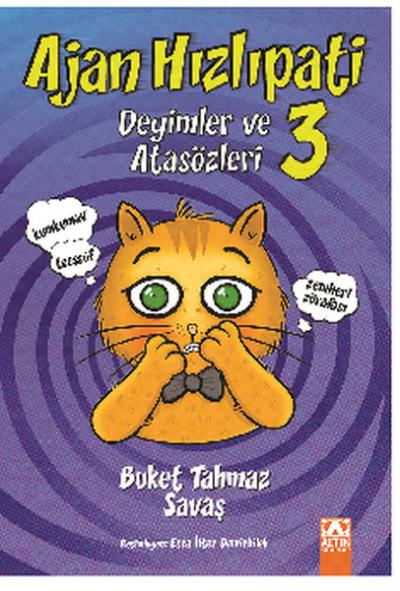 Ajan Hızlıpati 3 - Deyimler ve Atasözleri Buket Tahmaz Savaş