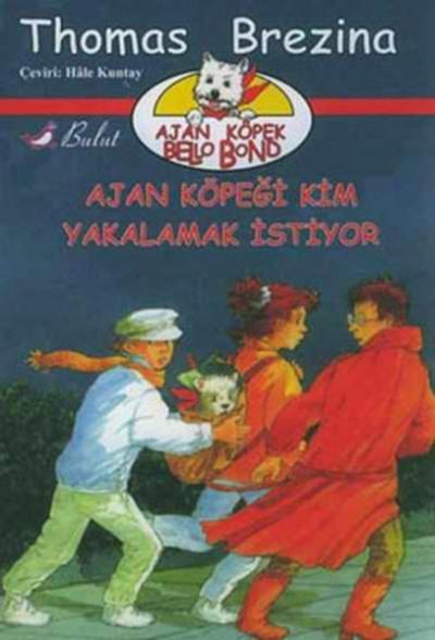 Ajan Köpek Bello Bond Cilt 1 : Bello Bond\'u Kim Yakalamak İstiyor Tho