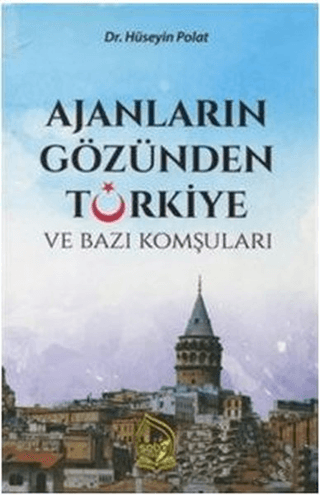 Ajanların Gözünden Türkiye ve Bazı Komşuları Hüseyin Polat