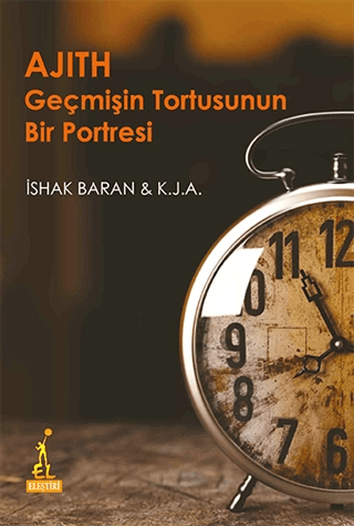 Ajith Geçmişin Tortusunun Bir Portresi İshak Baran